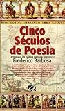 Cinco Séculos de Poesia - Antologia da Poesia Clássica Brasileira
