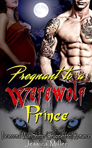 Pregnant to a Werewolf Prince (Kindle Edition)