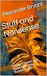 Stuff and Nonsense: Mystery Games and Head Scratching Puzzles for All