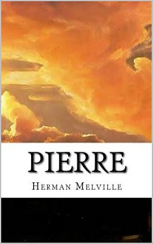 Pierre; or The Ambiguities