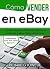 Cómo vender en eBay: Crea u...