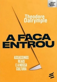 A Faca Entrou: Assassinos reais e a nossa cultura