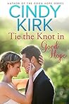 Tie the Knot in Good Hope by Cindy Kirk