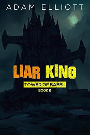 Liar King by Adam Elliott book cover
