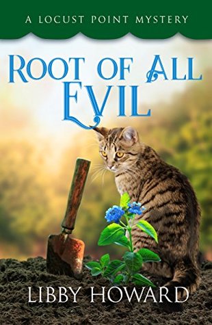 Root of All Evil (Locust Point Mystery, #6)