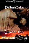 Under the Western Sky by Dellani Oakes
