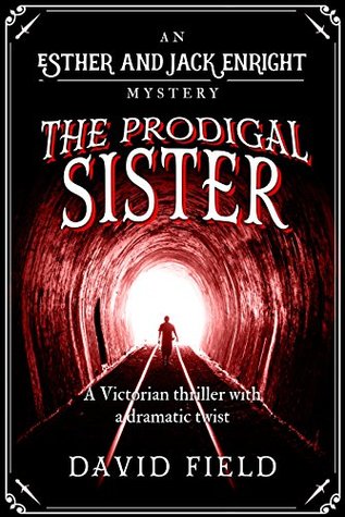 The Prodigal Sister (Esther & Jack Enright Mystery, #3)