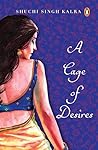 A Cage of Desires by Shuchi Singh