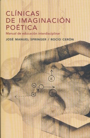 Clínicas de imaginación poética. Manual de educación interdisciplinar.