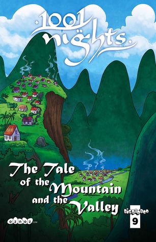 The Tale of the Mountain and the Valley (1001 Nights, #9)