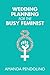 Wedding Planning for the Bu...