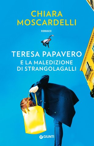 Teresa Papavero e la maledizione di Strangolagalli (Teresa Papavero #1)