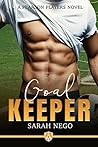Goal Keeper by Sarah Nego