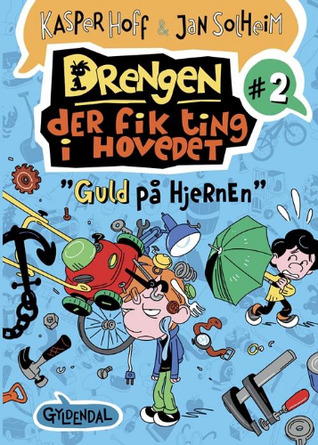 Guld på hjernen (Drengen der fik ting i hovedet #2)