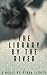 The Library by the River by Debra  Flores