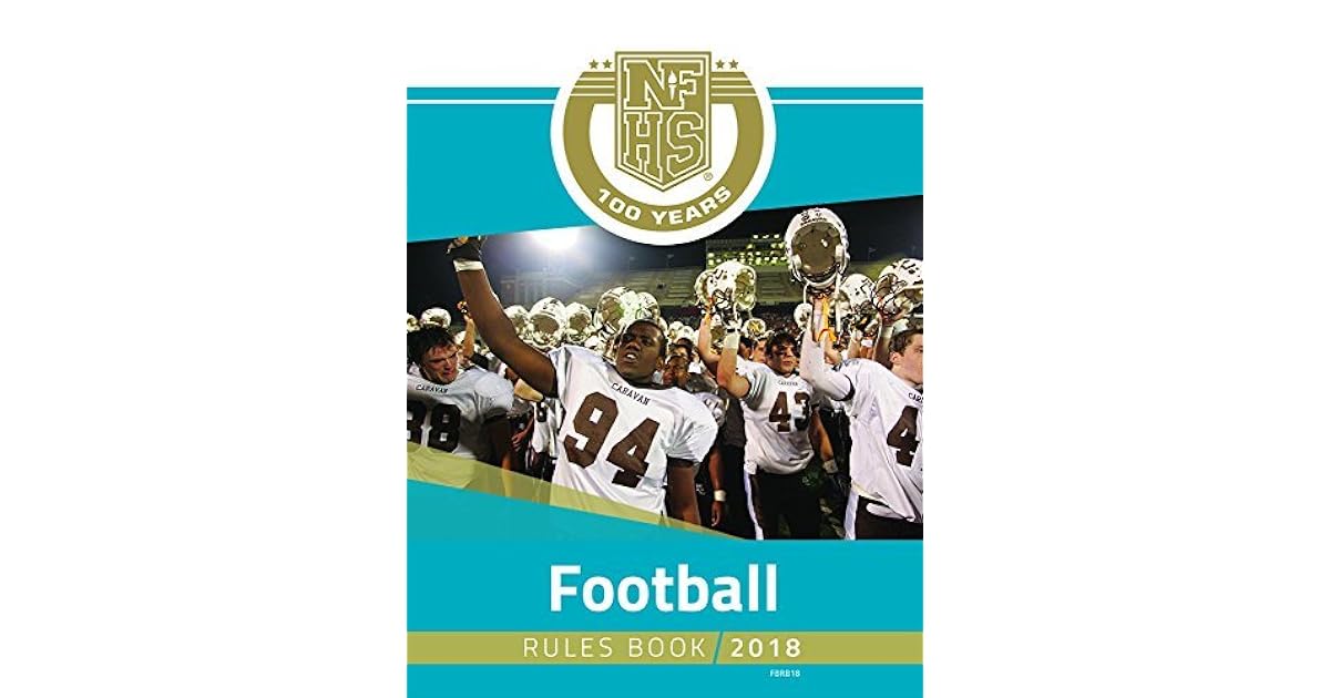 2018 NFHS Football Rules Book by N.F.H.S.