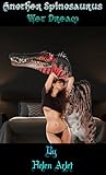 Another Spinosaurus Wet Dream (Dino Dimension Saga Book 4)