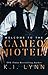 Welcome to the Cameo Hotel by K.I. Lynn Welcome to the Cameo Hotel by K.I. Lynn
