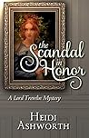The Scandal in Honor by Heidi Ashworth