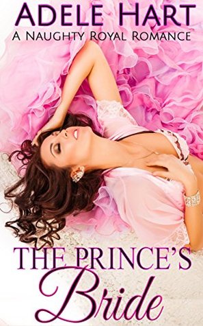 The Prince's Bride: A Light and Steamy Quick Escape (Kindle Edition)