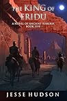 The King of Eridu: Novels of Ancient Sumeria Book 5 Book cover for The King of Eridu: Novels of Ancient Sumeria Book 5