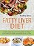 Fatty Liver Diet: Guide and healthy recipes to help lose weight and reverse fatty liver