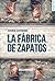 La fábrica de zapatos