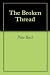 The Broken Thread