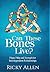 Can These Bones Live?: Hope...