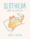 Slothilda: Living...