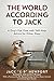 The World According to Jack: A Dog's-Eye View with Self-Help Advice for Other Dogs