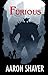 Furious by Aaron Shaver