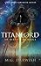 Of Death & Sacrifice (Titanlord #1)