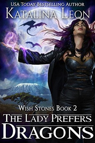 The Lady Prefers Dragons (Wish Stones book 2)