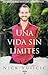 Una Vida Sin Limites by Nick Vujicic Una Vida Sin Limites by Nick Vujicic