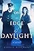 On the Edge of Daylight: A Novel of the Titanic