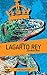 Lagarto rey (Spanish Edition)