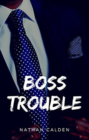 Boss Trouble: Two Short Stories (Kindle Edition)