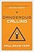 Dangerous Calling: Confronting the Unique Challenges of Pastoral Ministry