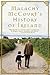 Malachy McCourt's History of Ireland by Malachy McCourt Malachy McCourt's History of Ireland by Malachy McCourt