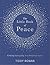 The Little Book of Peace: Finding tranquillity in a troubled world