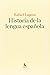 Historia de la lengua españ...
