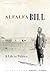 Alfalfa Bill: A Life in Pol...
