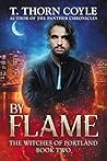 By Flame (The Witches of Portland #2) By Flame (The Witches of Portland #2)