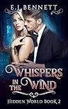 Whispers In the Wind by E.J. Bennett