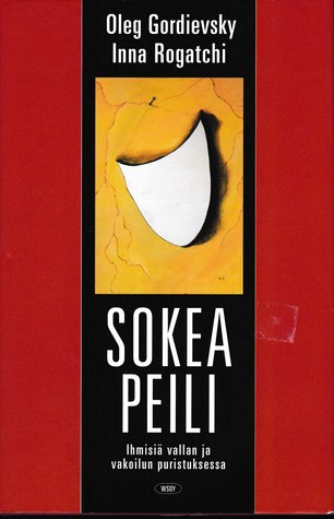 Sokea peili: Ihmisiä vallan ja vakoilun puristuksessa