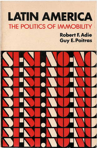 Latin America: The Politics of Immobility (Paperback)