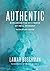 Authentic: Exploring the Mysteries of Real Worship