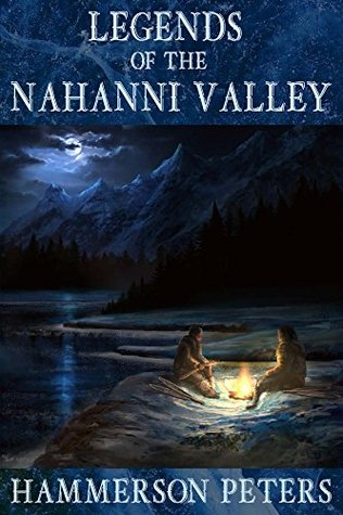 Legends of the Nahanni Valley (Kindle Edition)