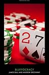 Bluffocracy Bluffocracy
